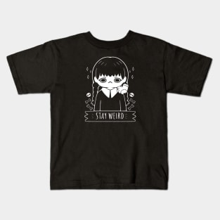 Stay Weird Kids T-Shirt